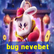 bug nevebet